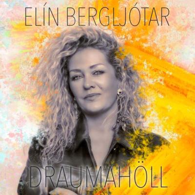 Elín Bergljótar - Draumahöll